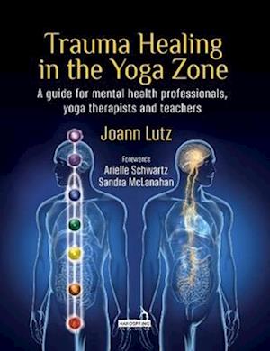 Traumebehandling: Yoga Zonen af Joann Lutz - Bog